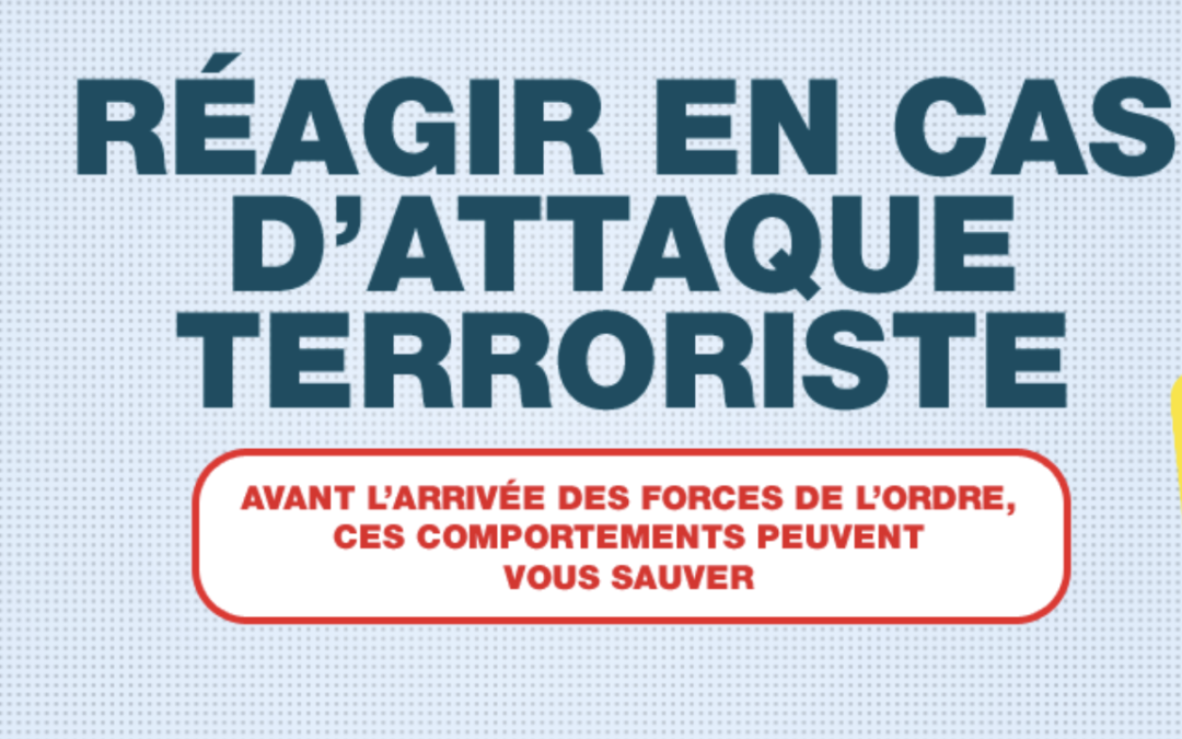 Comment réagir en cas d’attaque terroriste